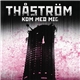 Thåström - Kom Med Mig